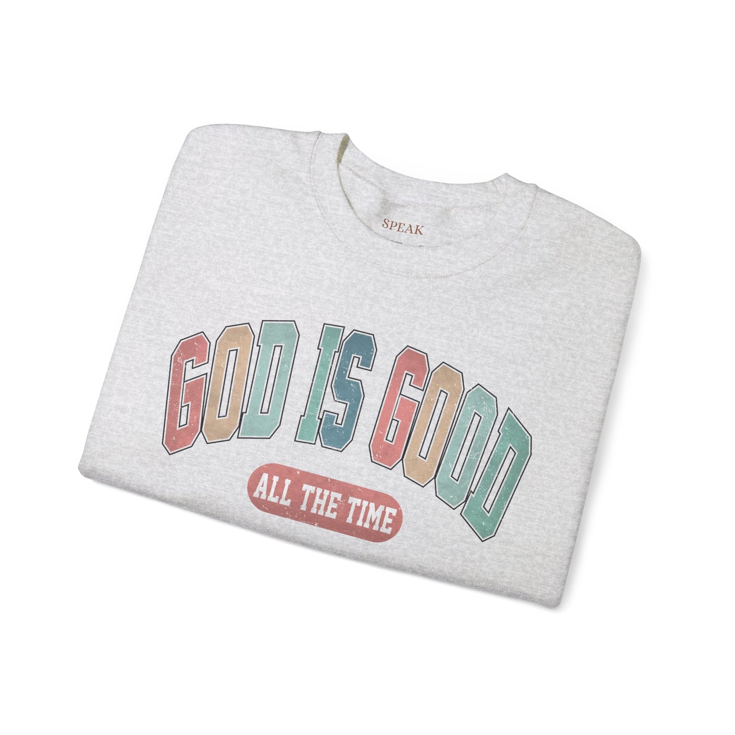 God is Good Sweatshirt