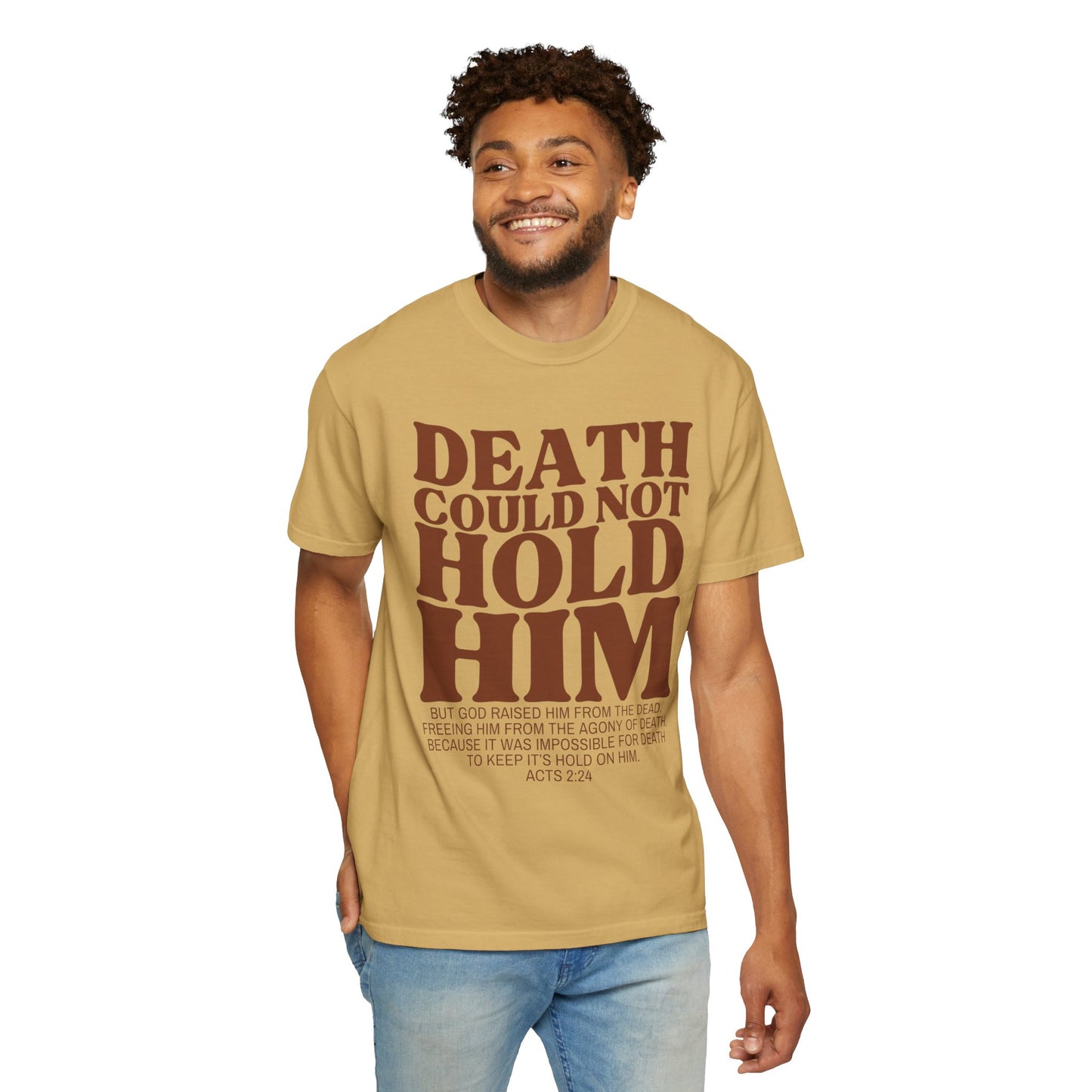 Death Could Not Hold Him Tee