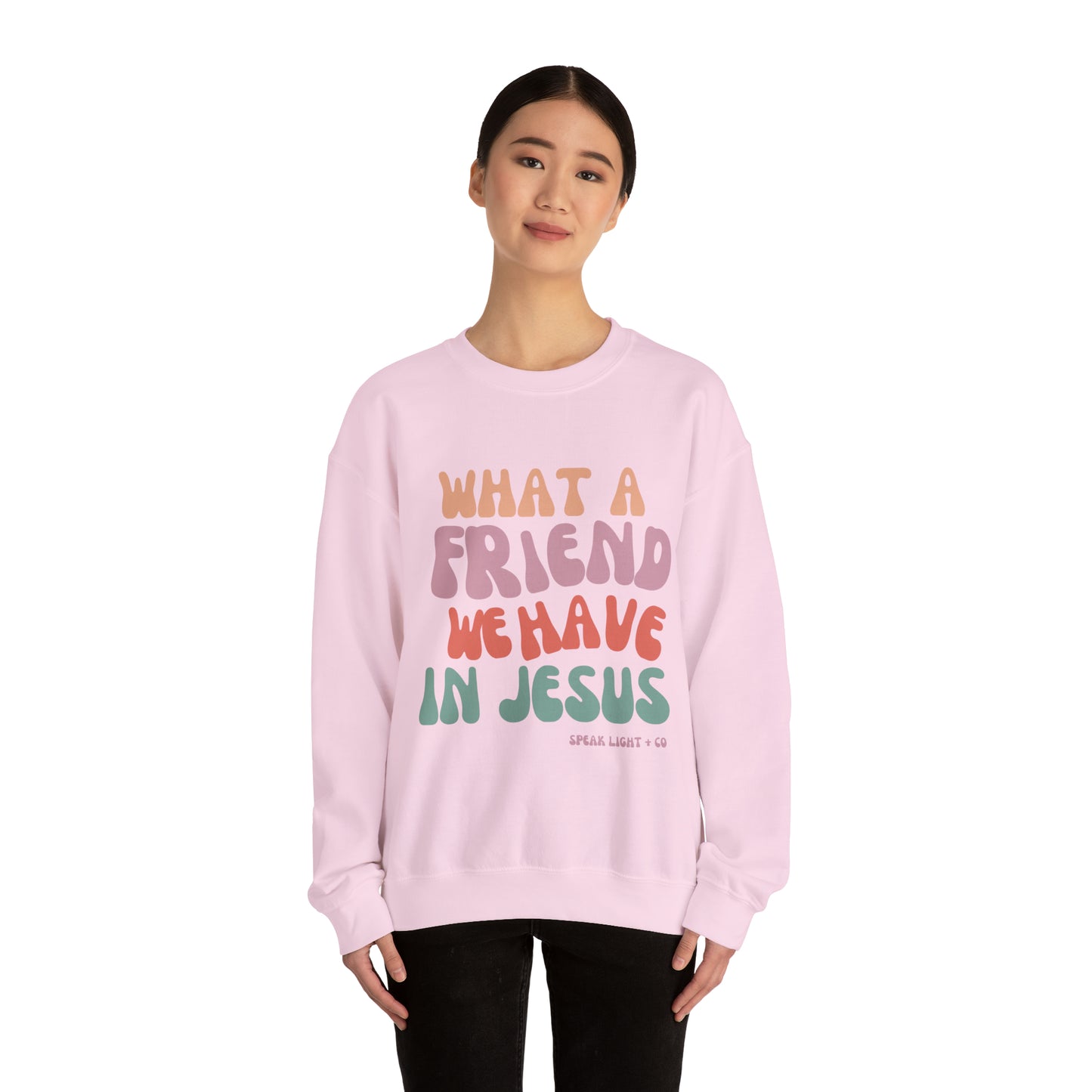 What a Friend Sweatshirt