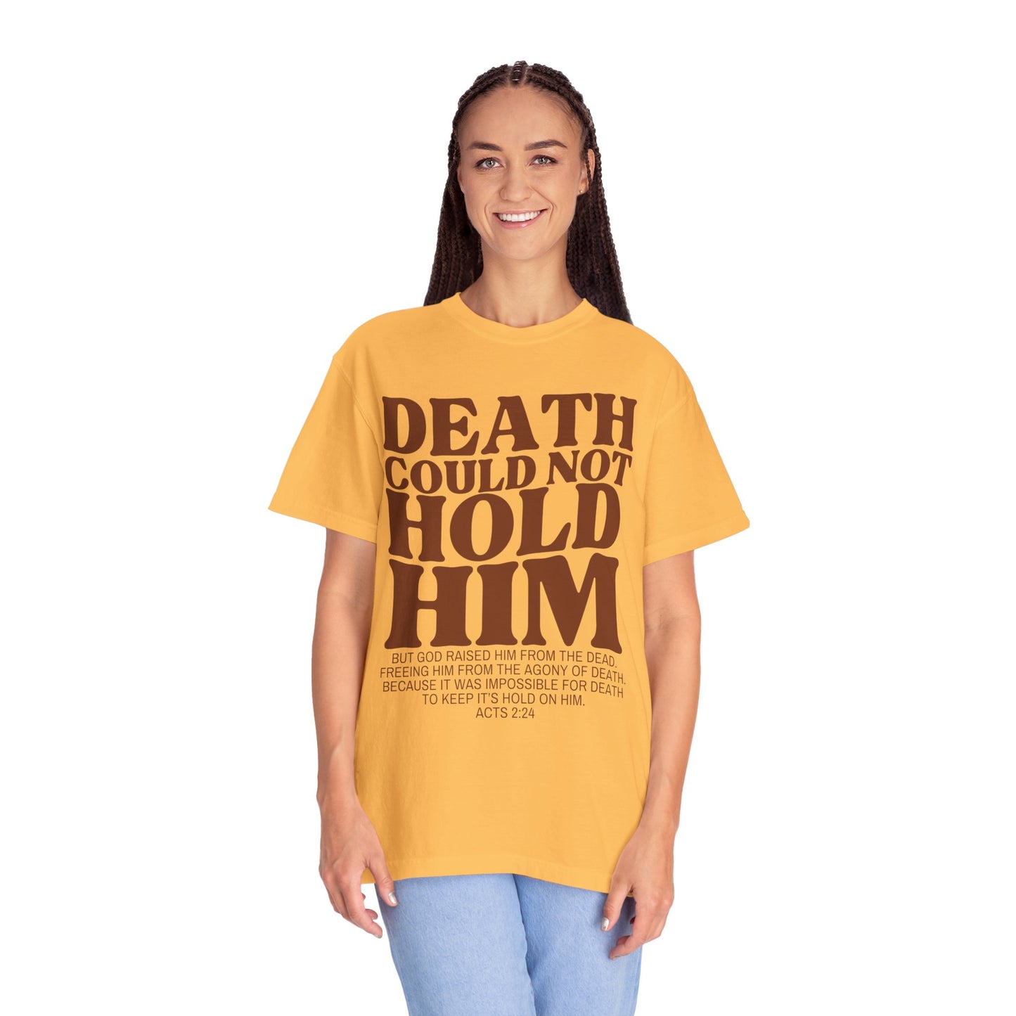 Death Could Not Hold Him Tee