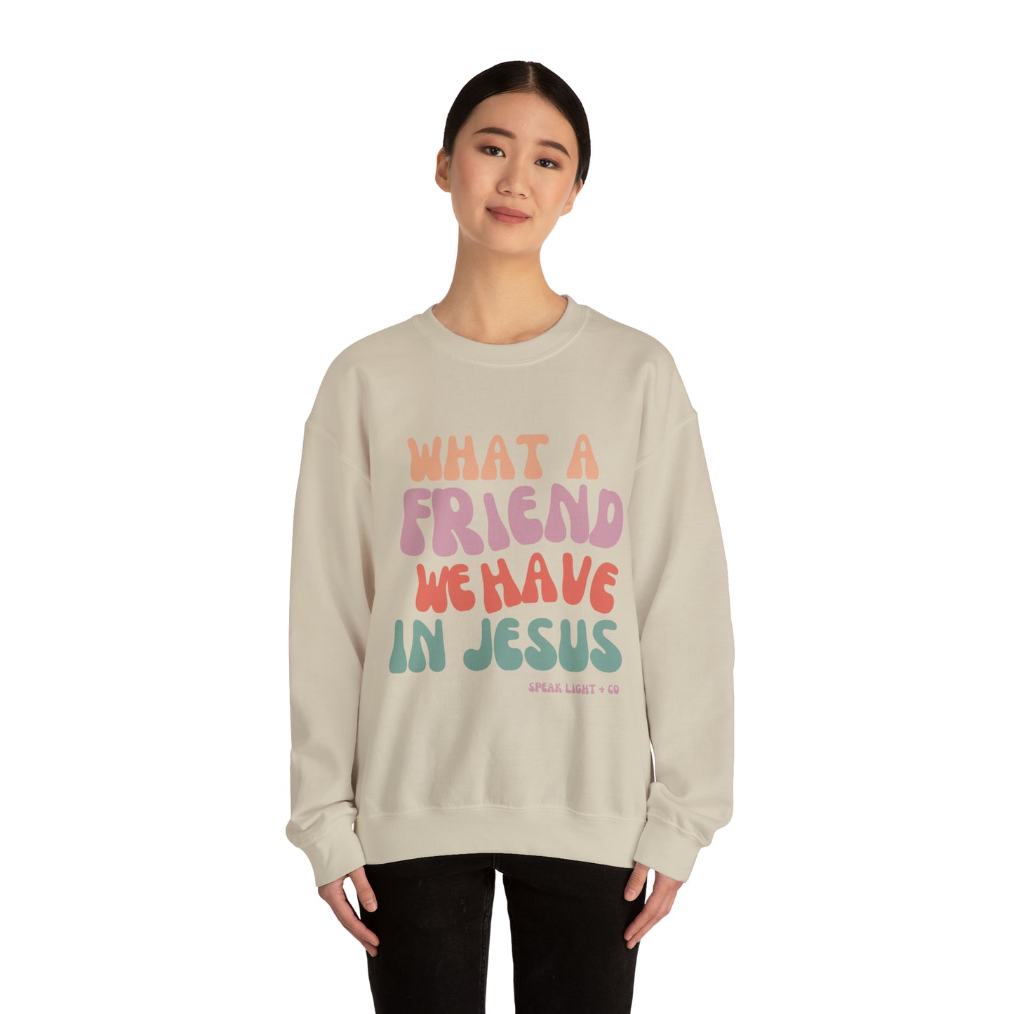 What a Friend Sweatshirt