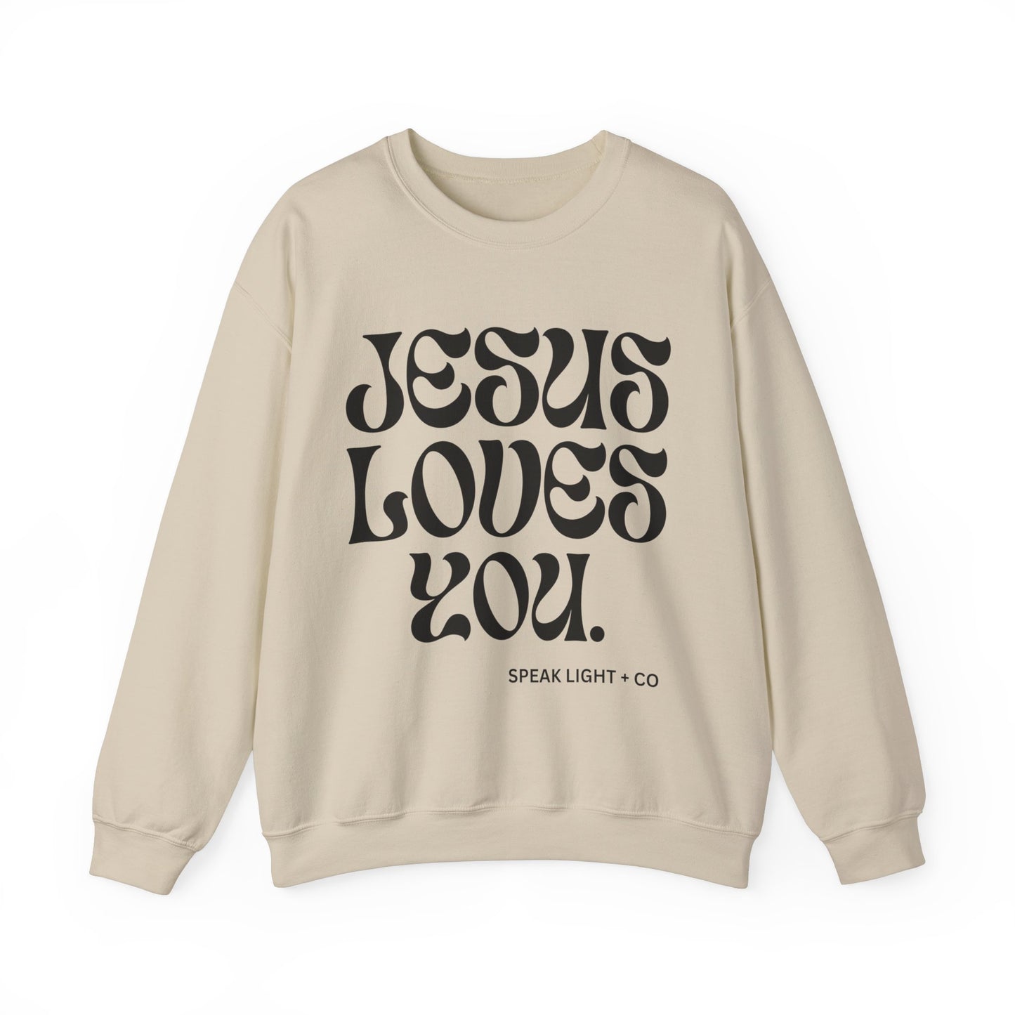 Jesus Loves You Sweatshirt