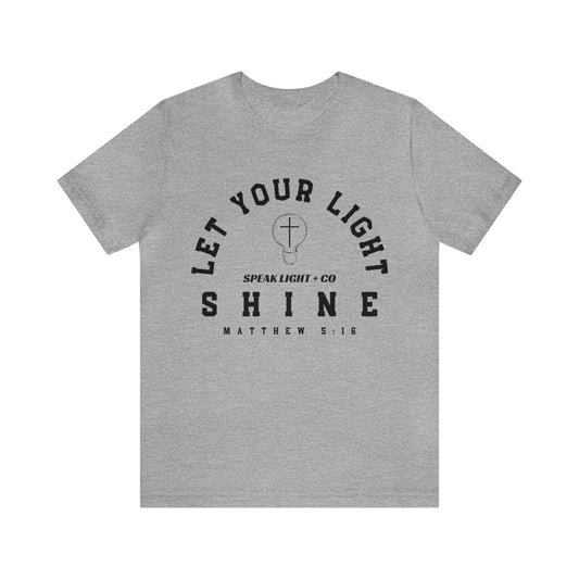 Let Your Light Shine Tee