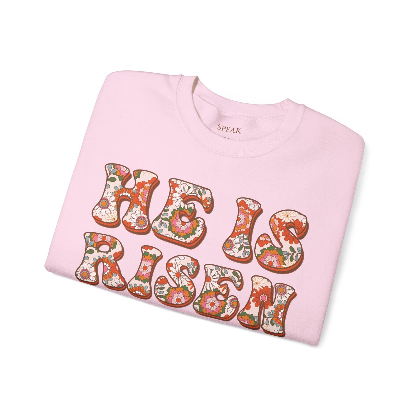 He is Risen Sweatshirt