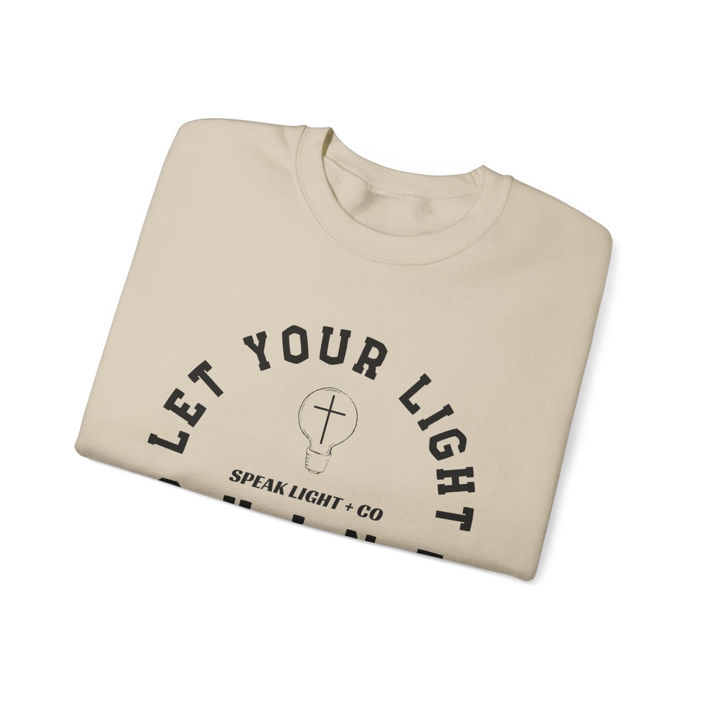 Let Your Light Shine Sweatshirt