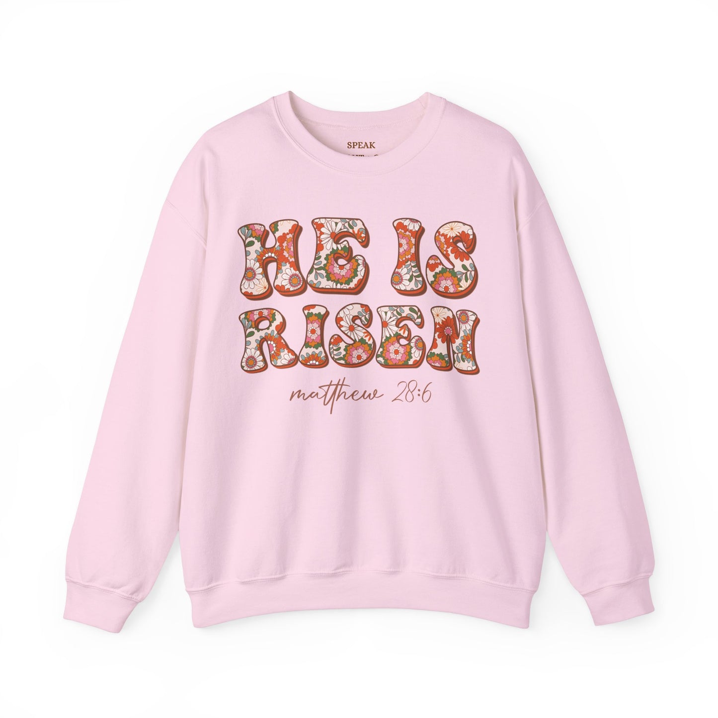 He is Risen Sweatshirt