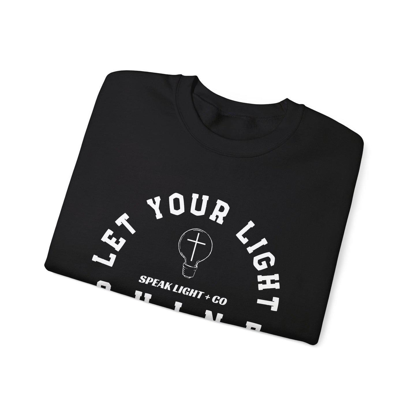 Let Your Light Shine Sweatshirt