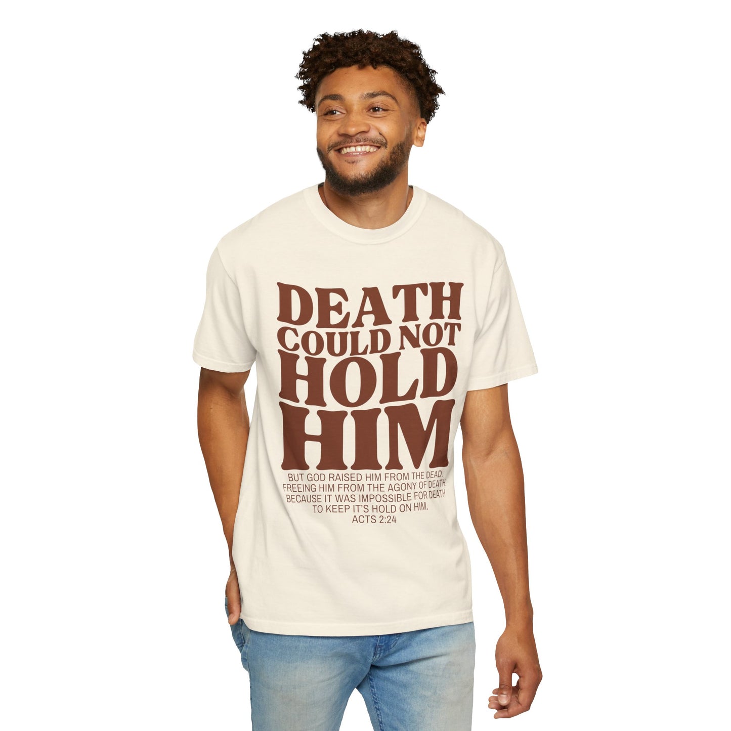 Death Could Not Hold Him Tee