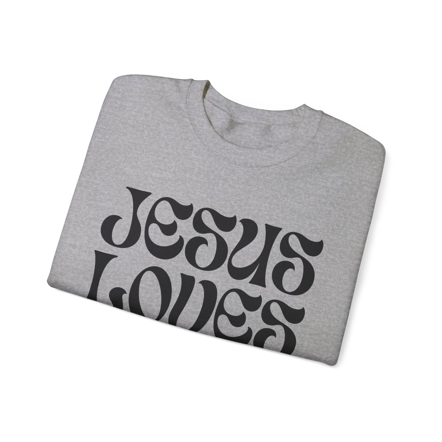 Jesus Loves You Sweatshirt