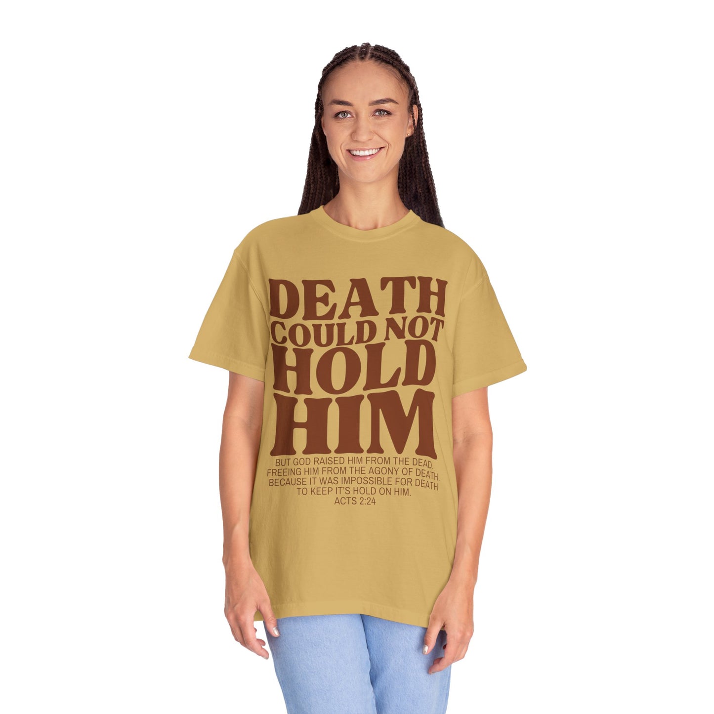 Death Could Not Hold Him Tee