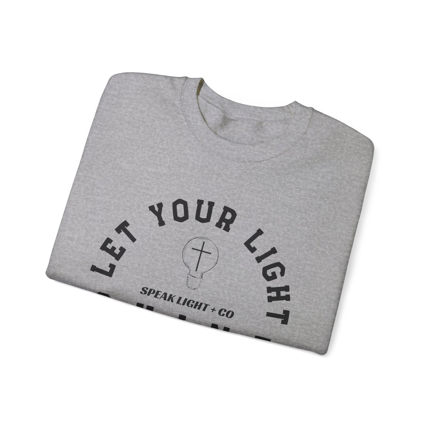 Let Your Light Shine Sweatshirt