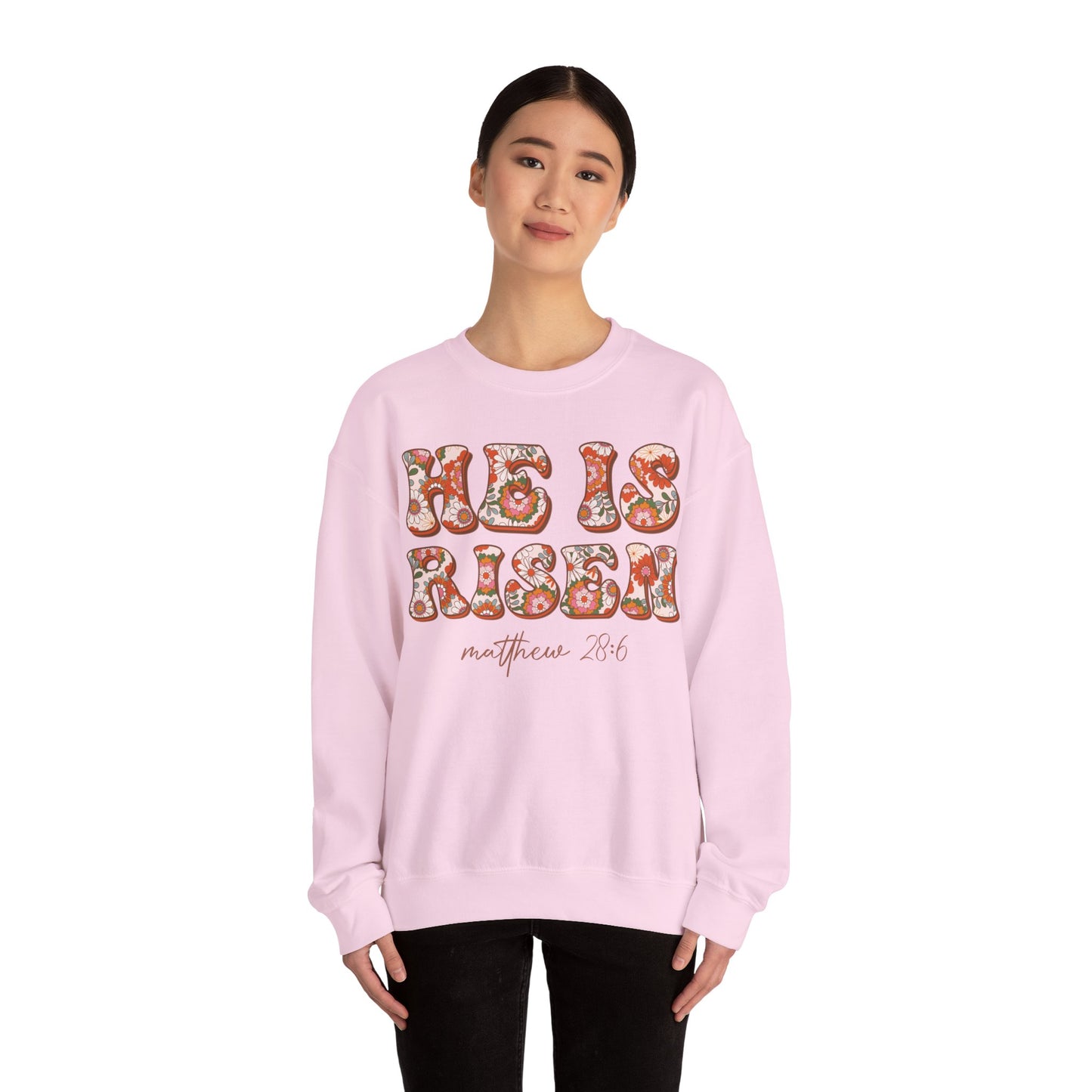 He is Risen Sweatshirt