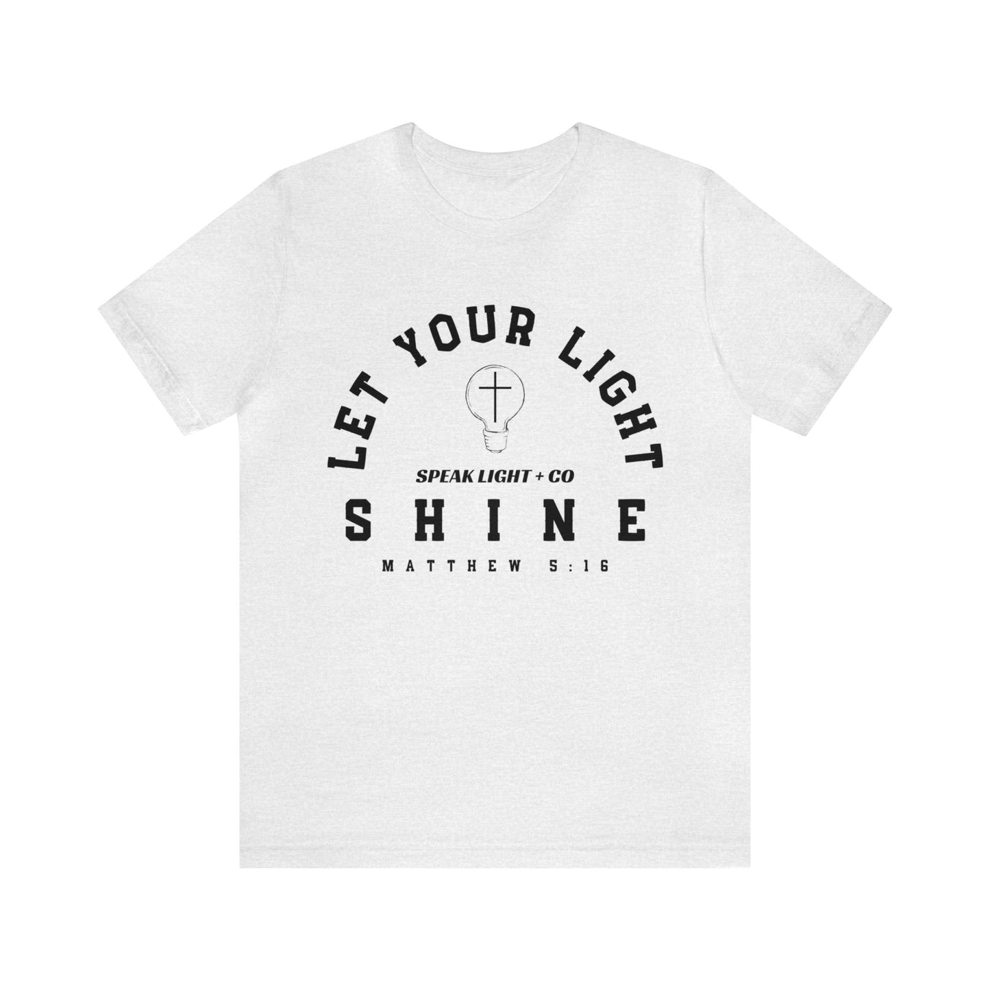 Let Your Light Shine Tee