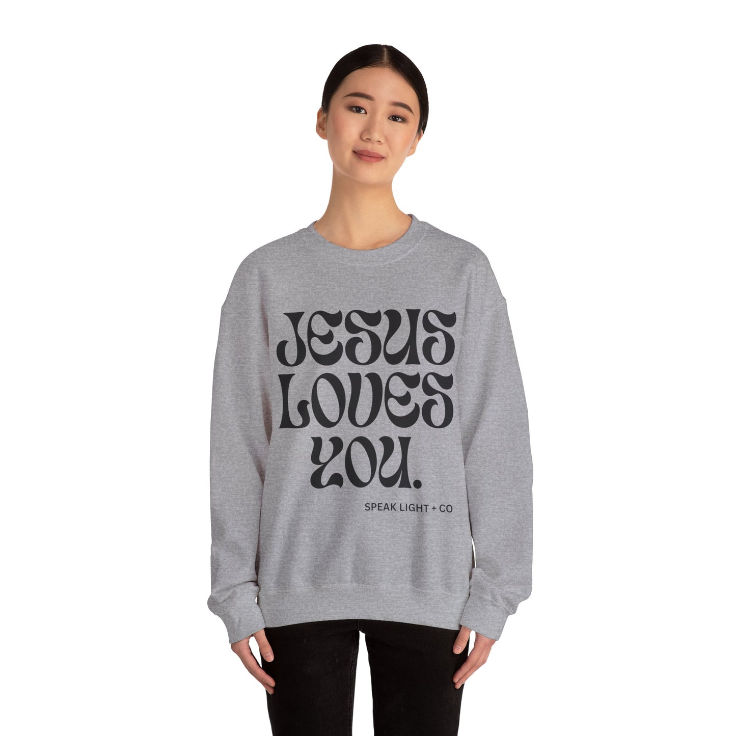 Jesus Loves You Sweatshirt