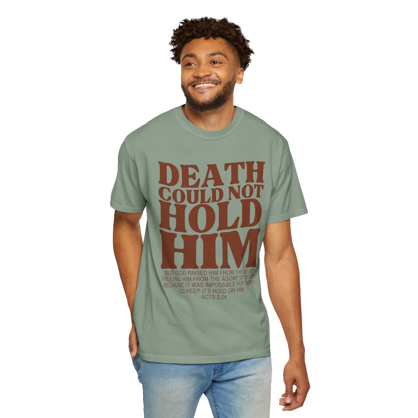 Death Could Not Hold Him Tee