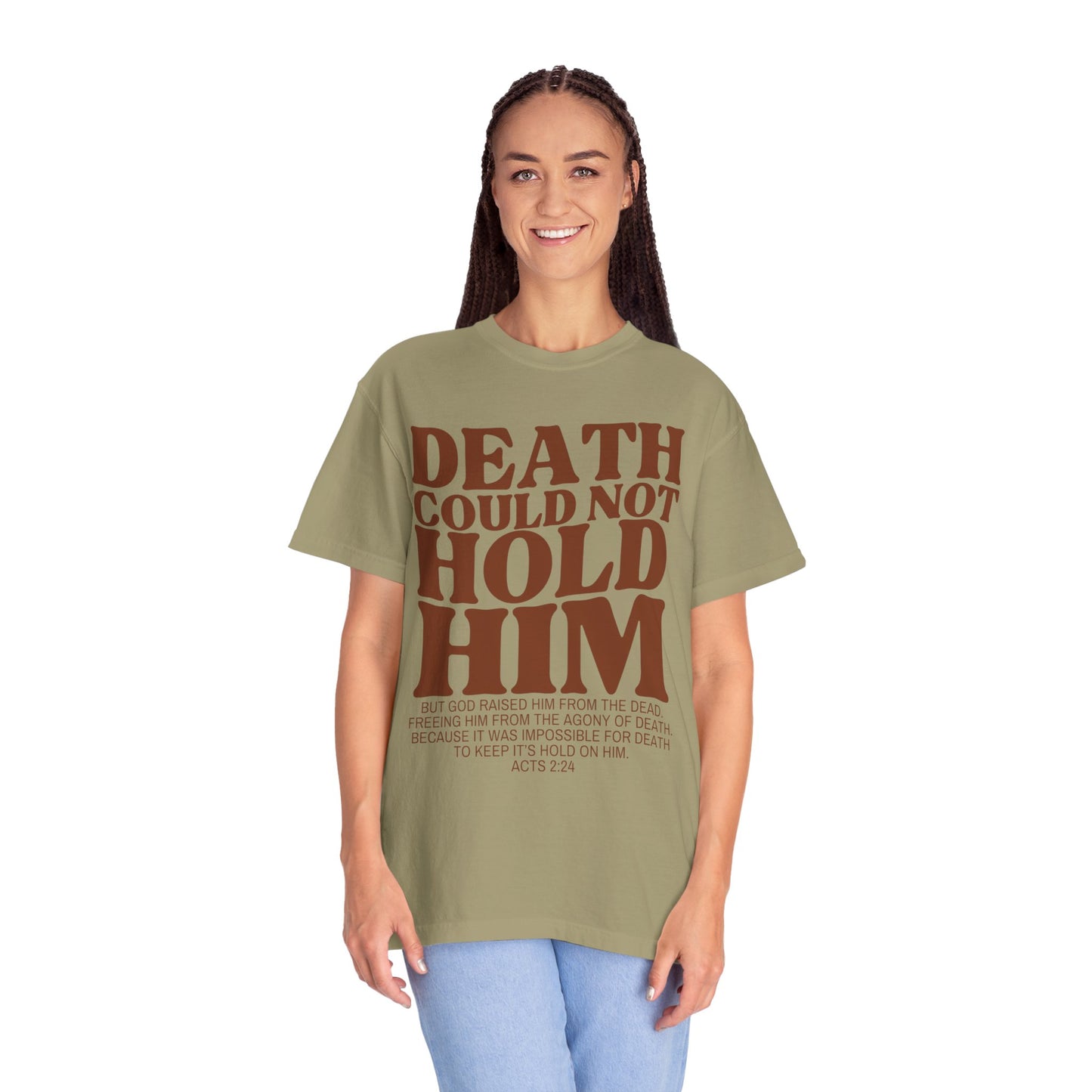 Death Could Not Hold Him Tee