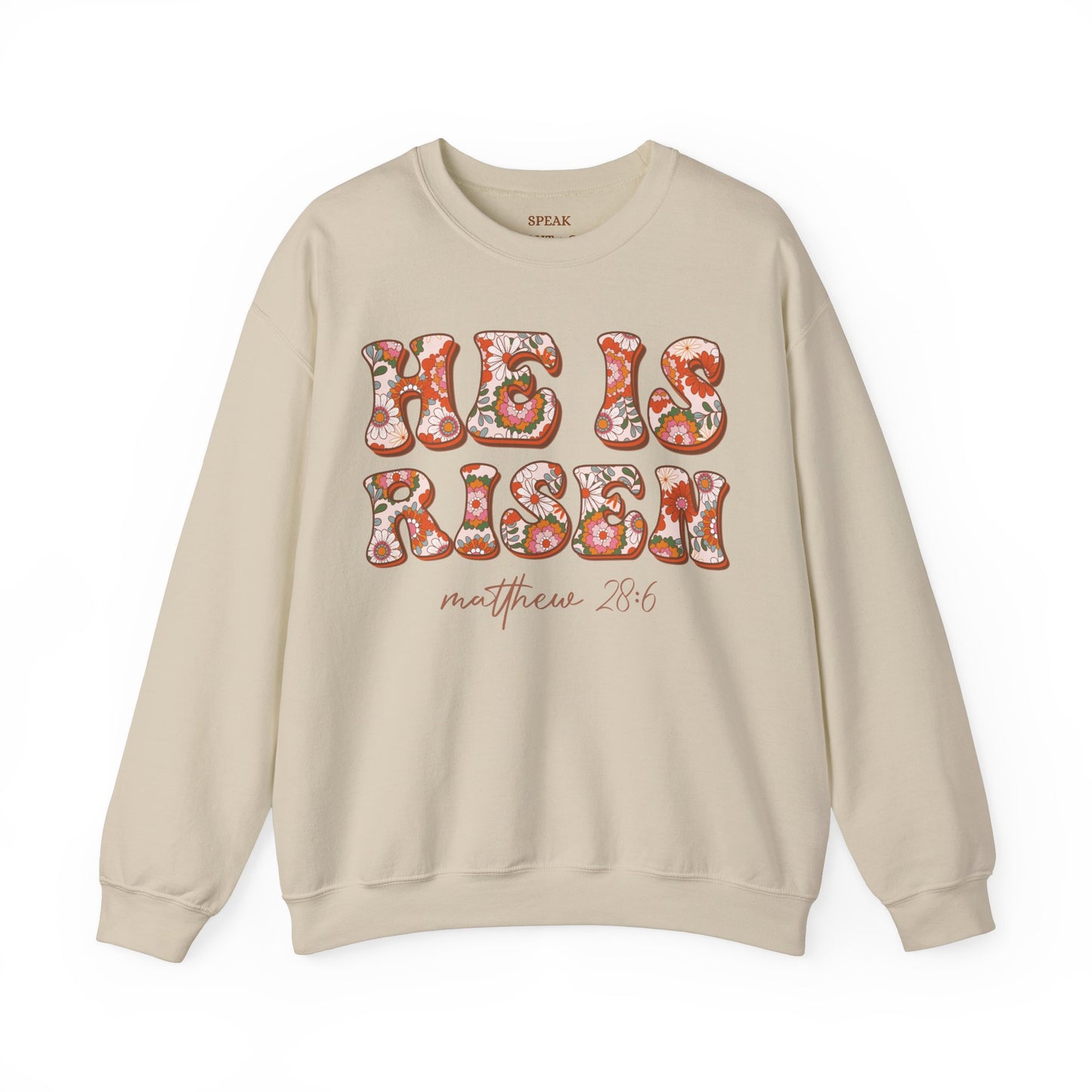 He is Risen Sweatshirt